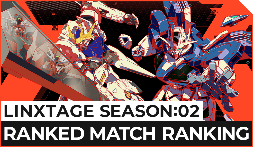 LINXTAGE SEASON:02 RANKED MATCH RANKING