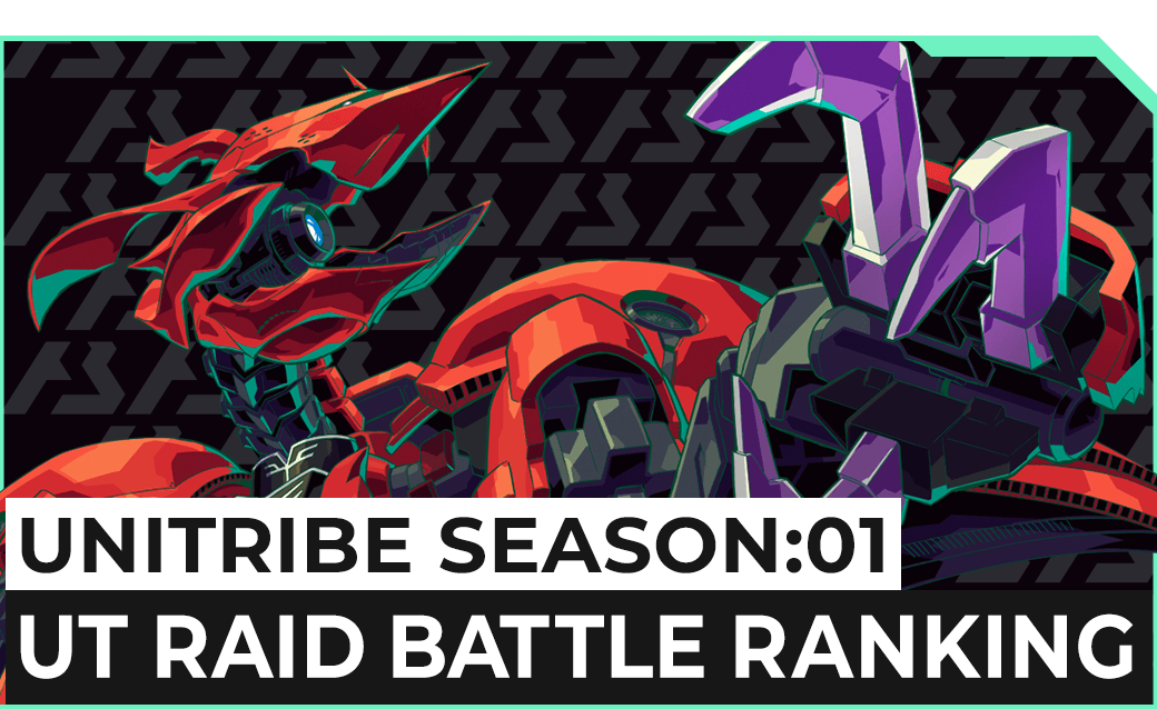 UNITRIBE SEASON:01 UT RAID BATTLE RANKING