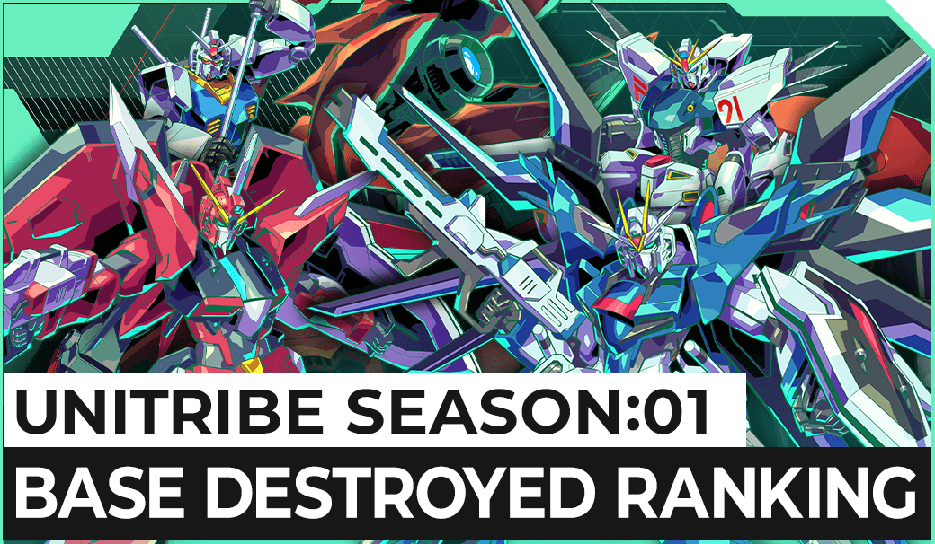 UNITRIBE SEASON:01 BASE DESTROYED RANKING