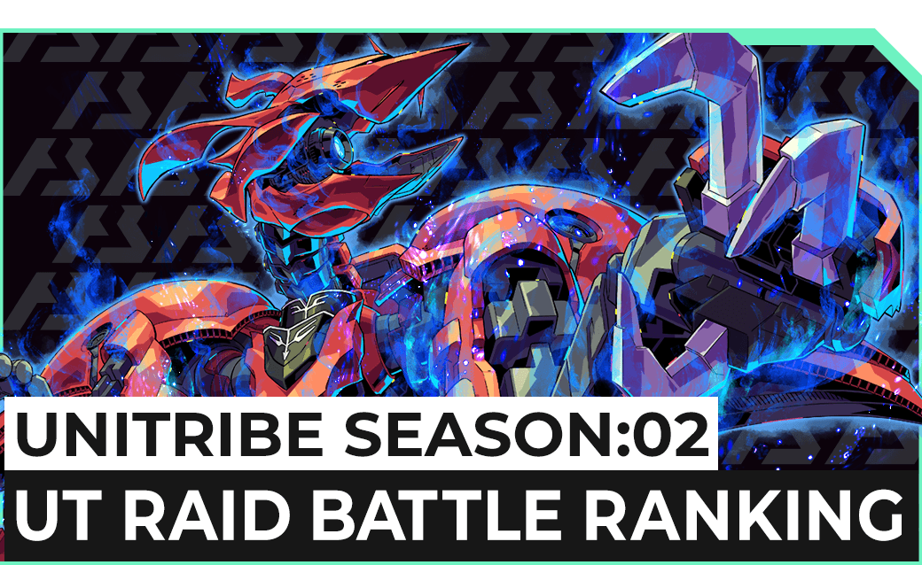 UNITRIBE SEASON:02 UT RAID BATTLE RANKING