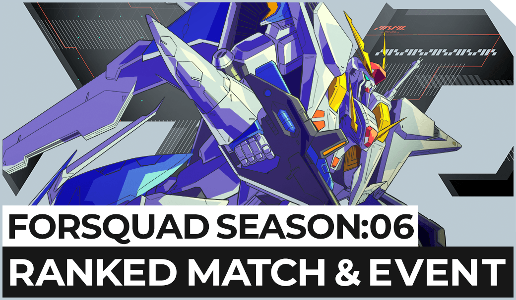 FORSQUAD SEASON:06 RANKED MATCH＆EVENT