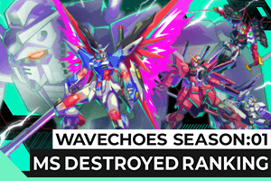 WAVECHOES SEASON:01 MS撃破数ランキング